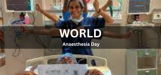 World Anaesthesia Day [विश्व एनेस्थीसिया दिवस]